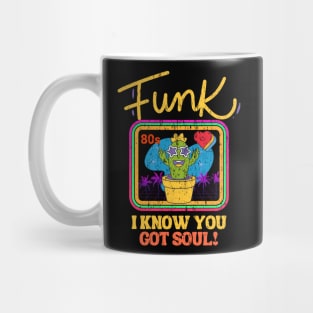 funk i know you got soul Mug